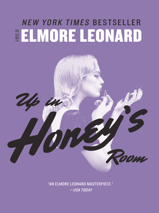Title details for Up in Honey's Room by Elmore Leonard - Available